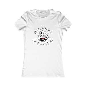 Don't Tell Me To Smile Tee mockup