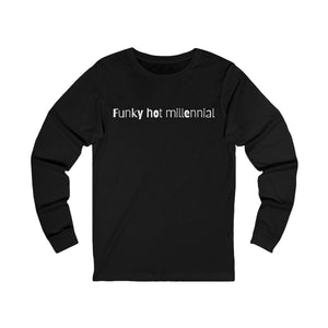 Funky Hot Millennial Long Sleeve mockup