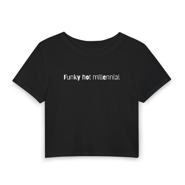 Funky Hot Millennial Baby Tee