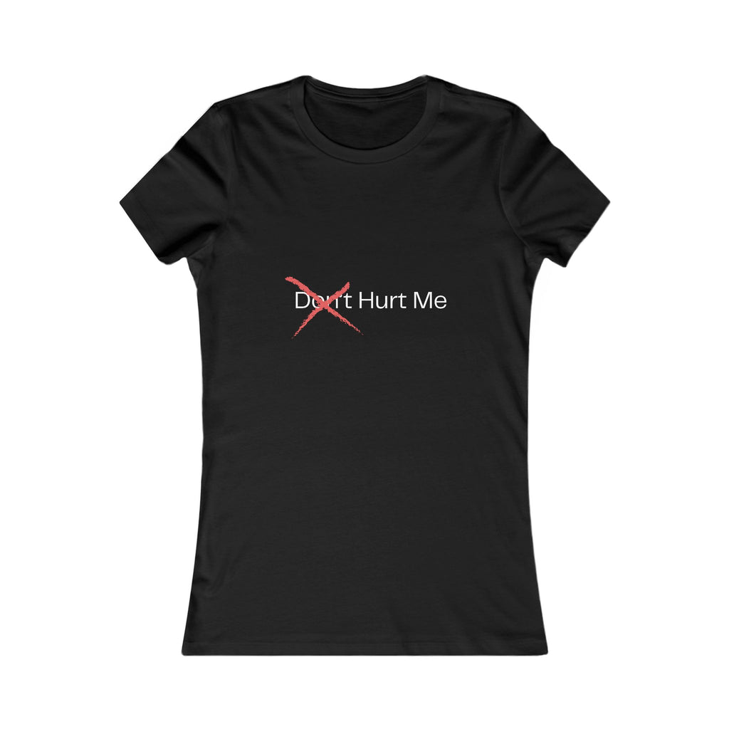 Don't Hurt Me Tee — graphic tee from Chicky Tings