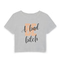 Be A Bad Bitch Baby Tee