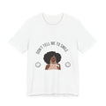 Don't Tell Me To Smile Tee from Chicky Tings - feminist graphic tee, do not tell me to smile shirt