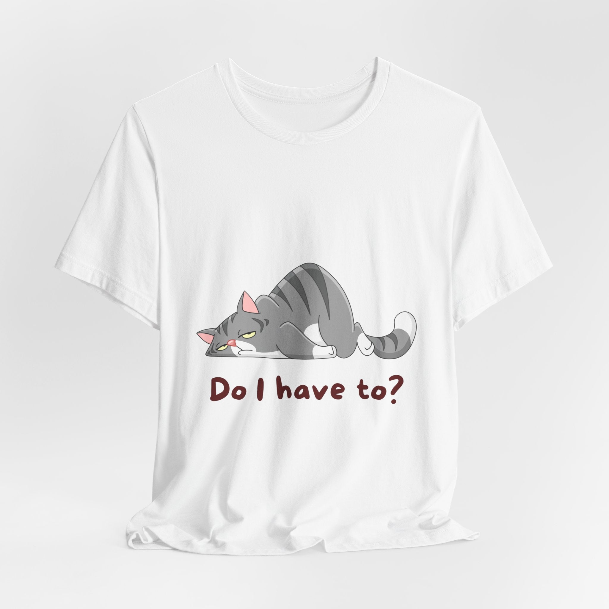 Do I Have To? Tee from Chicky Tings - funny cat graphic tee, introvert shirt