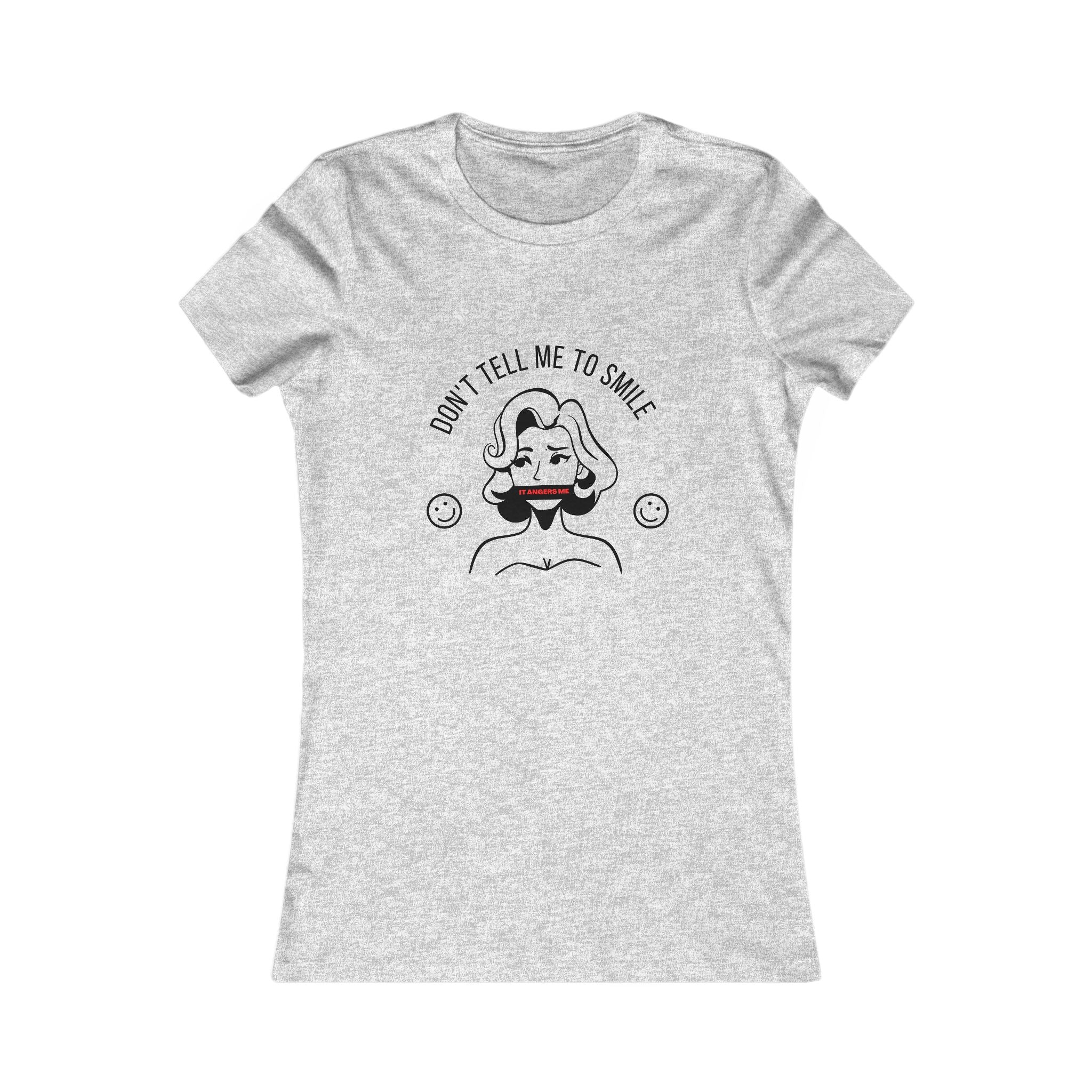 Don't Tell Me To Smile Tee