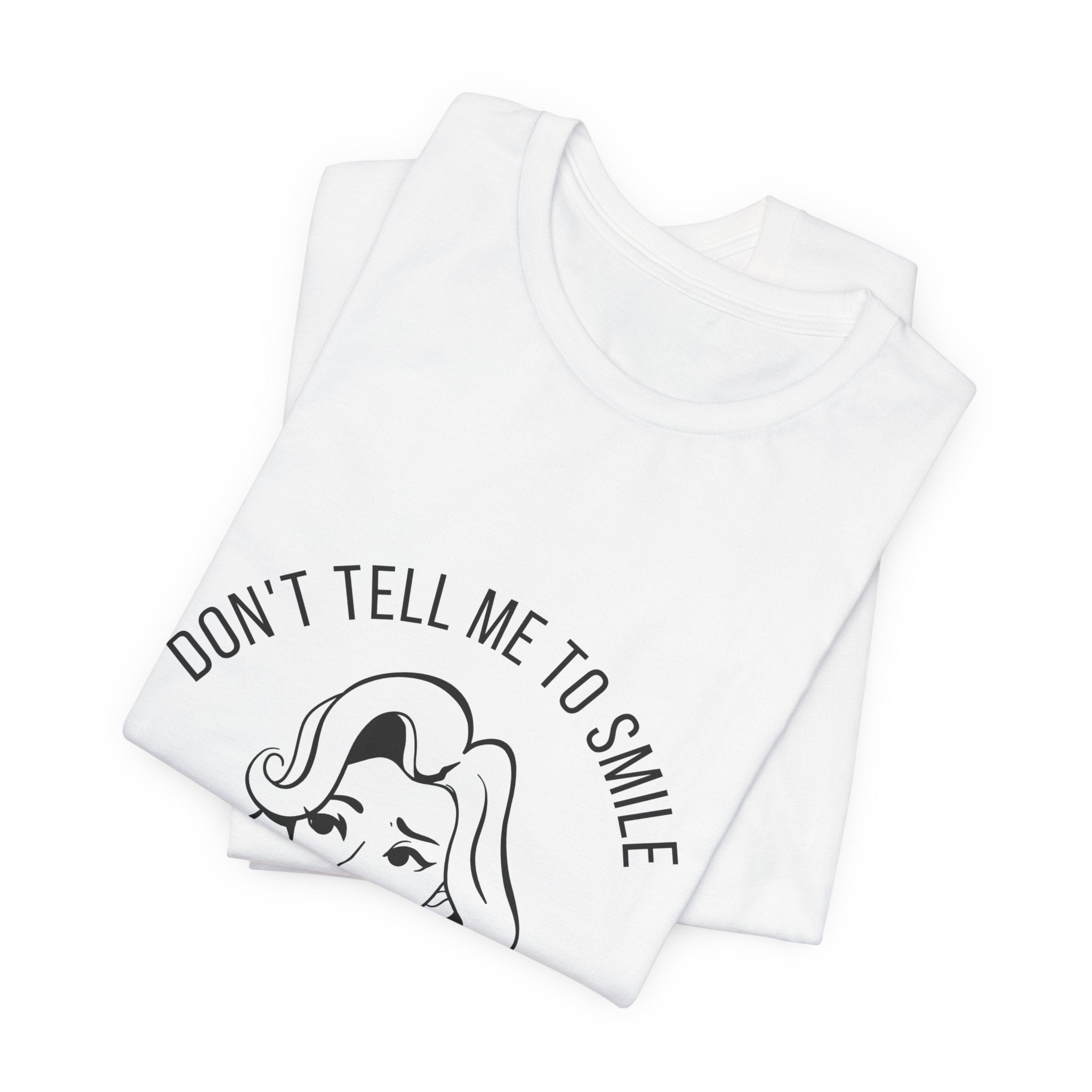 Don't Tell Me To Smile Tee from Chicky Tings - feminist graphic tee, do not tell me to smile shirt