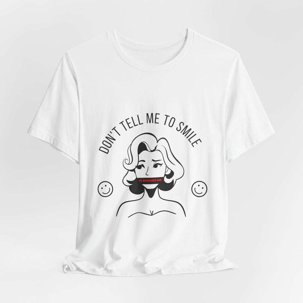 Don't Tell Me To Smile Tee from Chicky Tings - feminist graphic tee, do not tell me to smile shirt