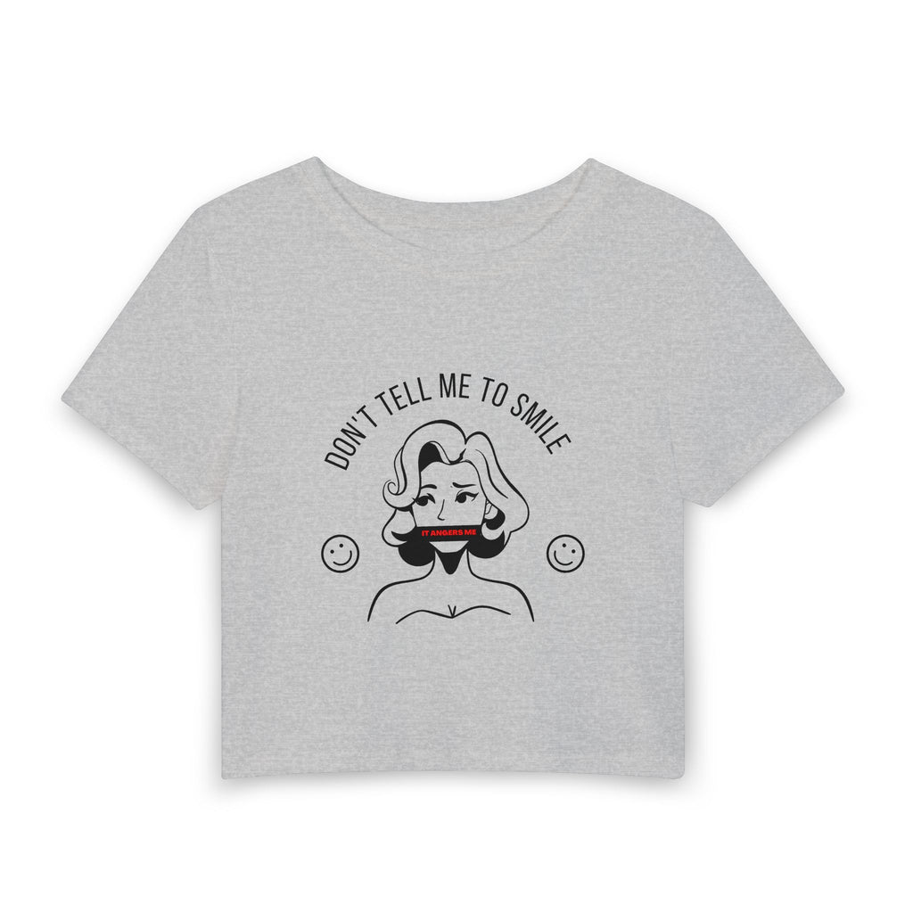 Don't Tell Me To Smile Baby Tee