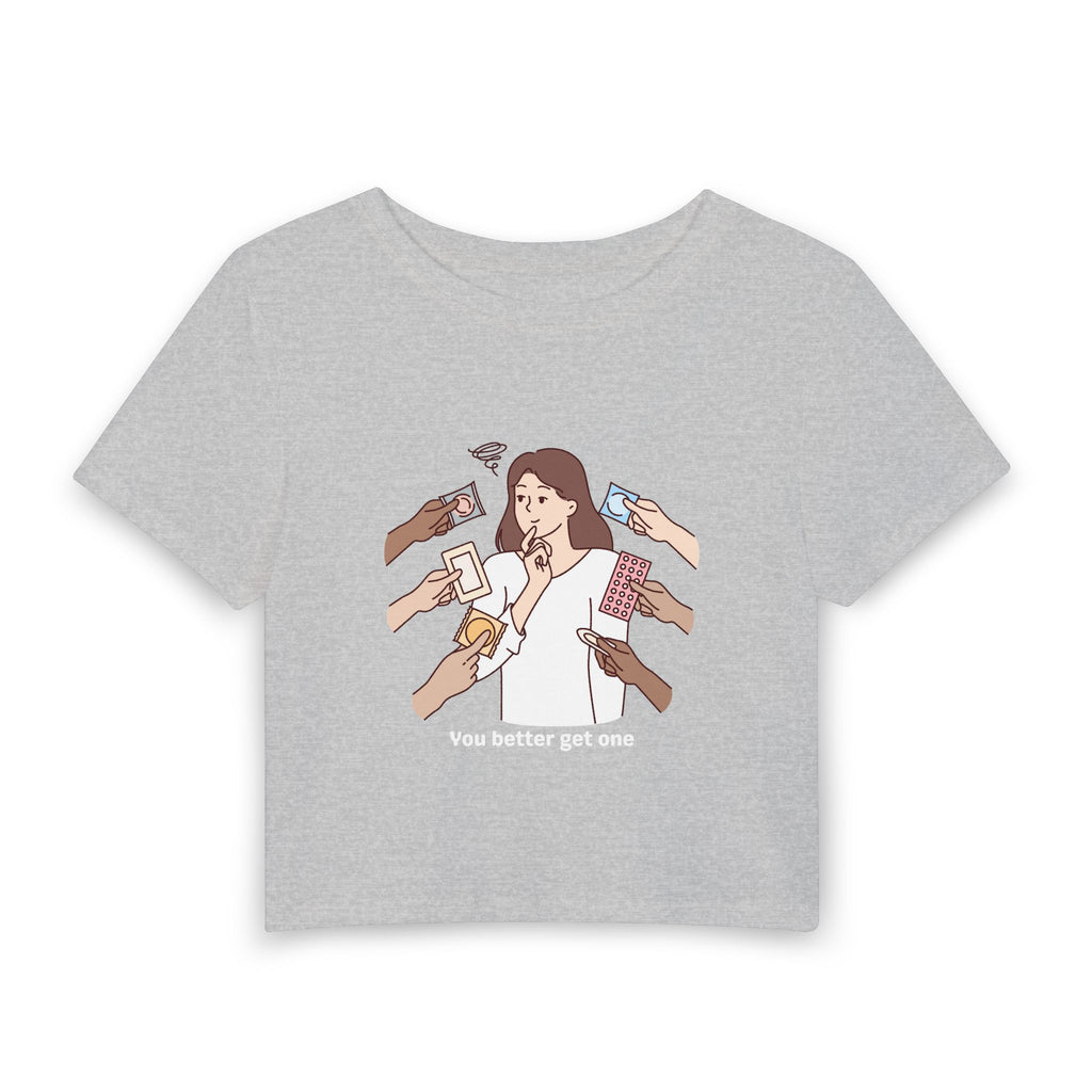 You Better Get One Baby Tee