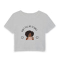 Don't Tell Me To Smile Baby Tee