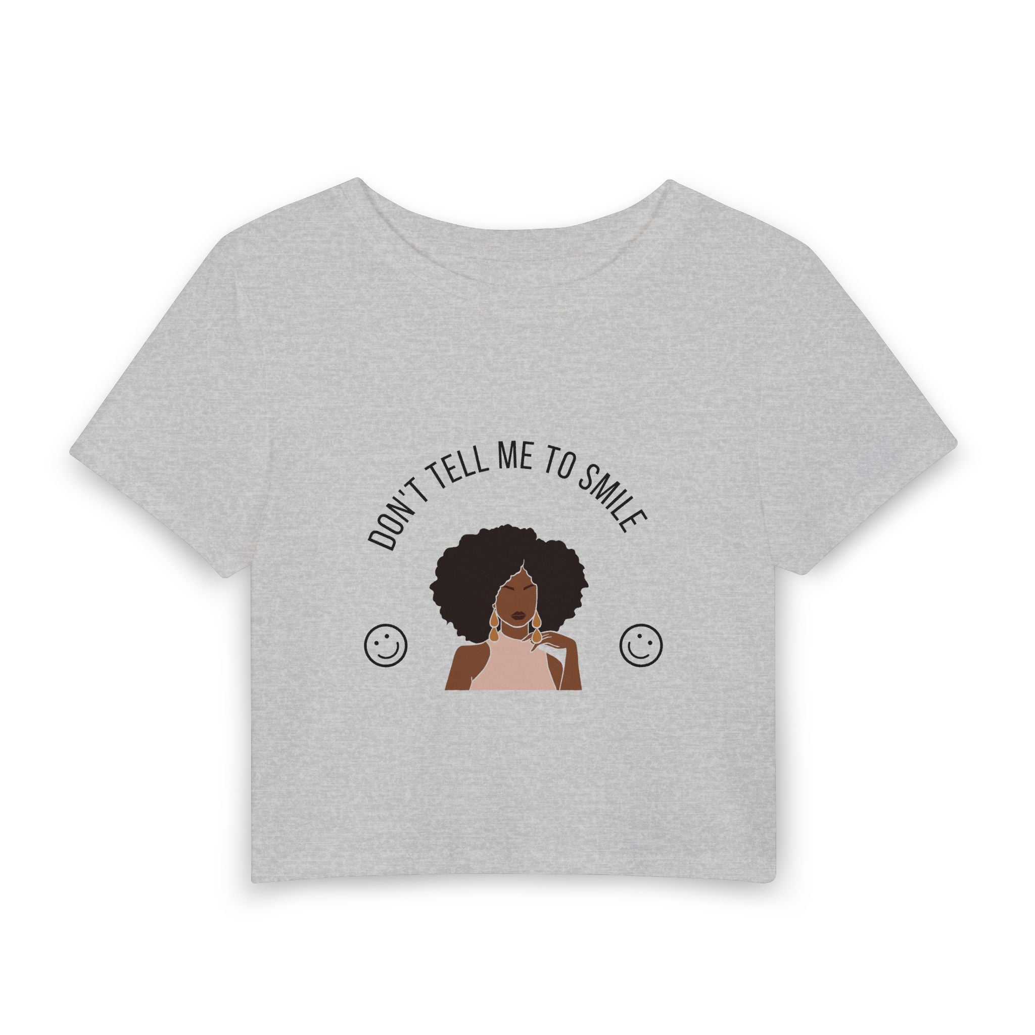 Don't Tell Me To Smile Baby Tee
