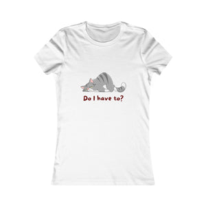 Do I Have To? Tee mockup
