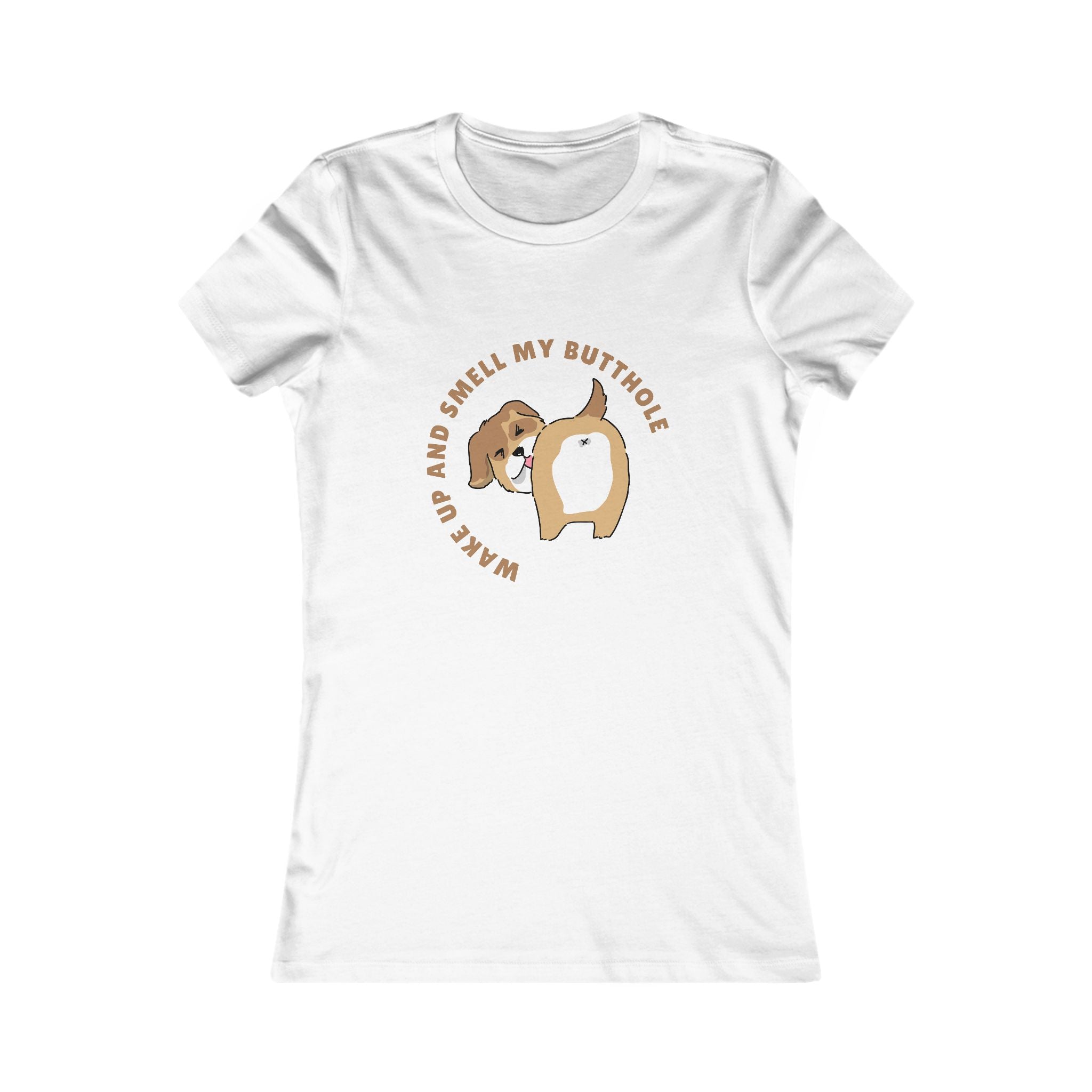 Wake Up and Smell My Butthole Tee — graphic tee from Chicky Tings
