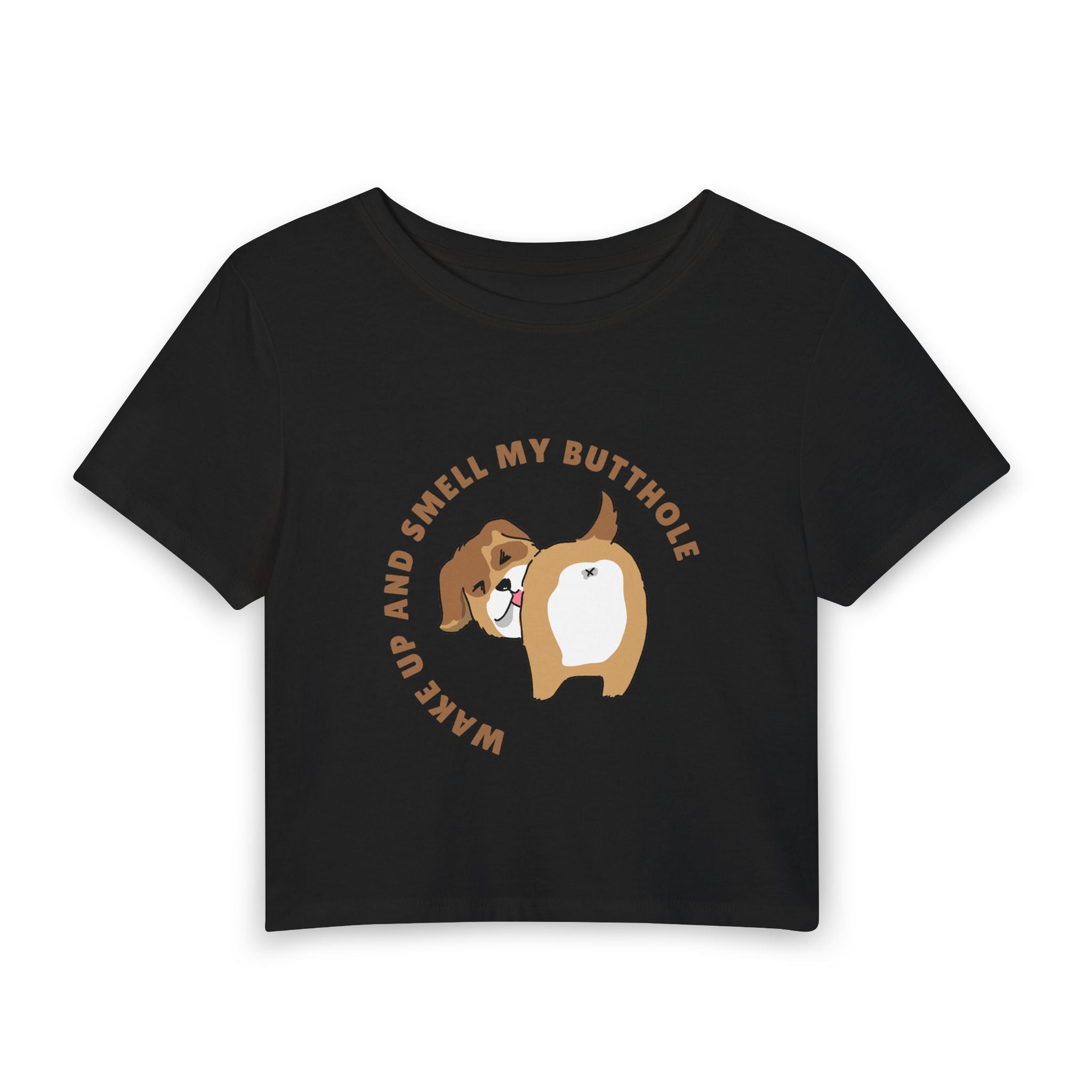 Wake Up and Smell My Butthole Baby Tee