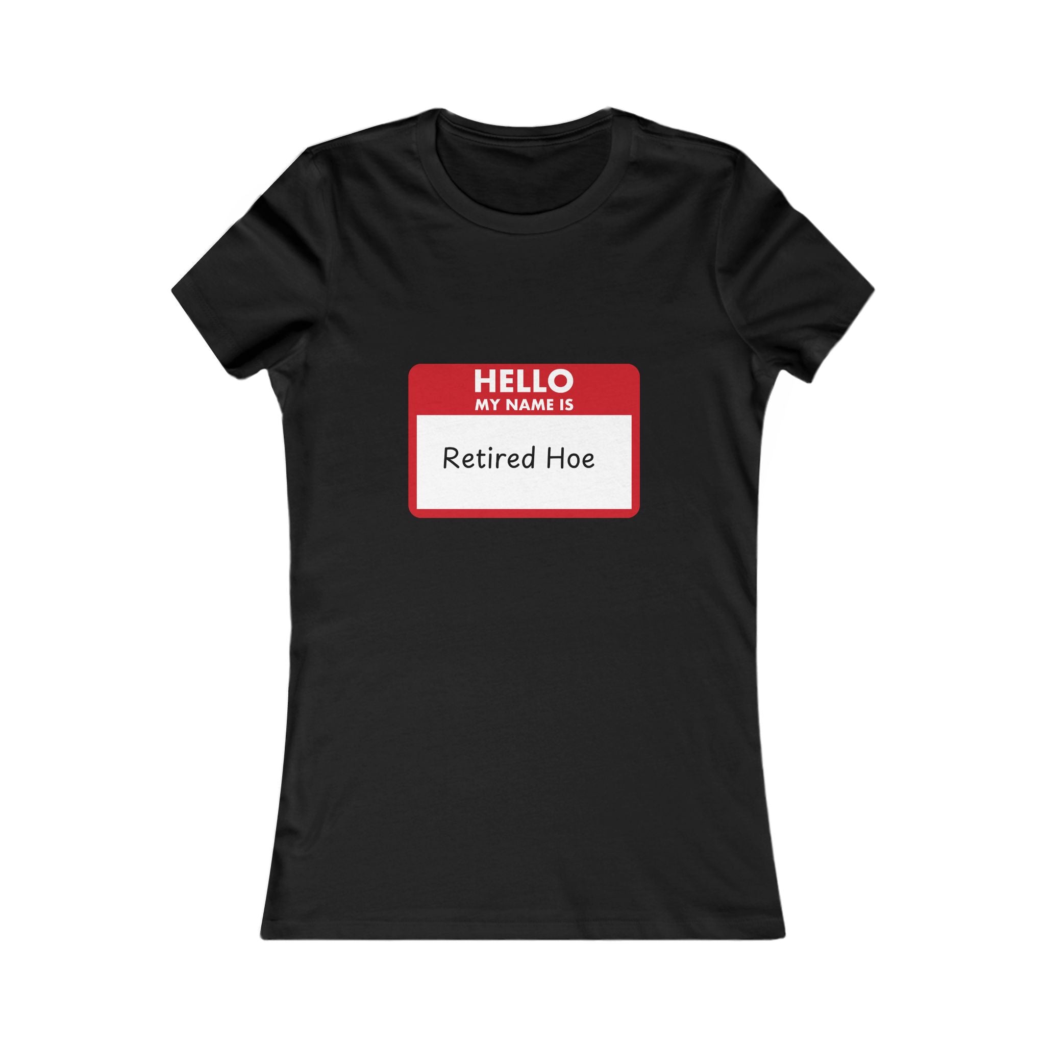 Retired Hoe Tee — graphic tee from Chicky Tings