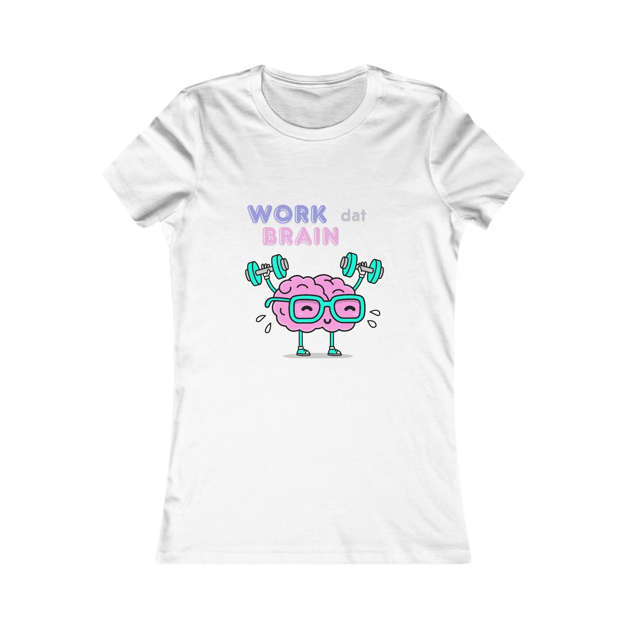 Work Dat Brain Tee — graphic tee from Chicky Tings