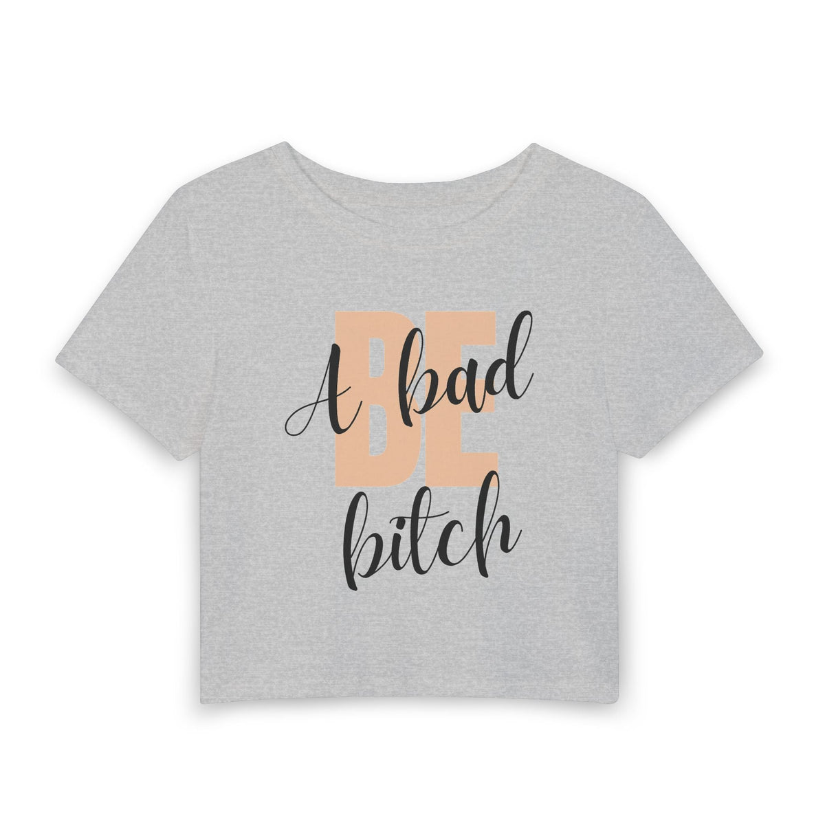 Be A Bad Bitch Baby Tee in Gray, front view