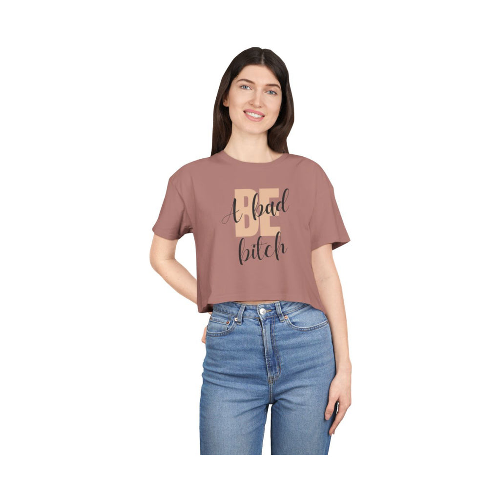 Be A Bad Bitch Crop Top from Chicky Tings - bold statement graphic tee, cheeky women apparel