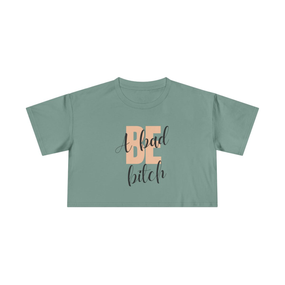 Be A Bad Bitch Crop Top from Chicky Tings - bold statement graphic tee, cheeky women apparel