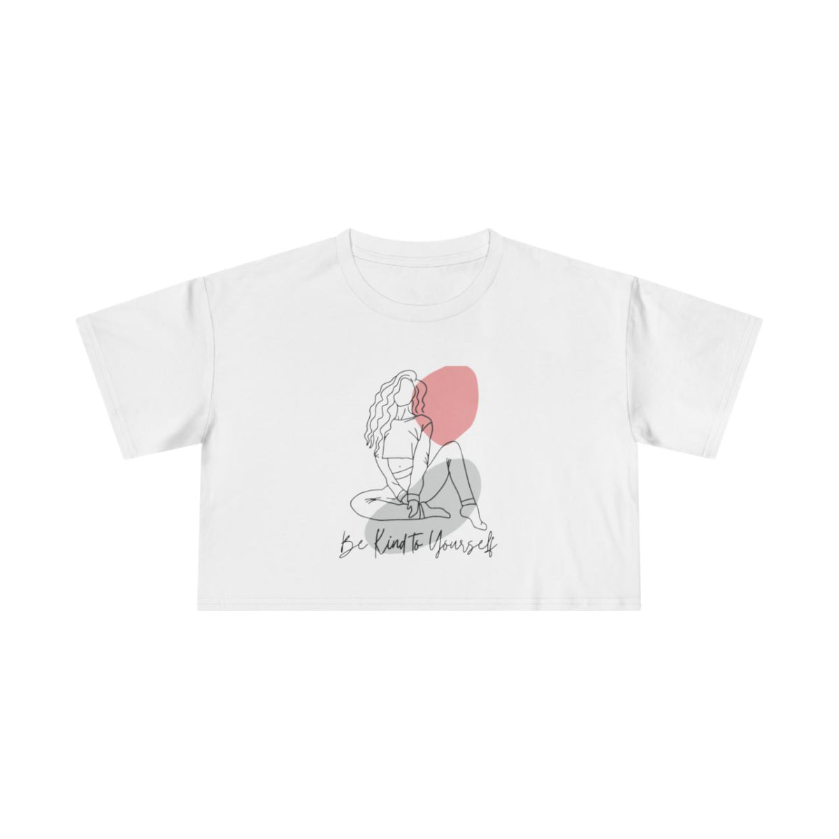 Be Kind to Yourself Crop Top from Chicky Tings - self love graphic tee, positive statement shirt