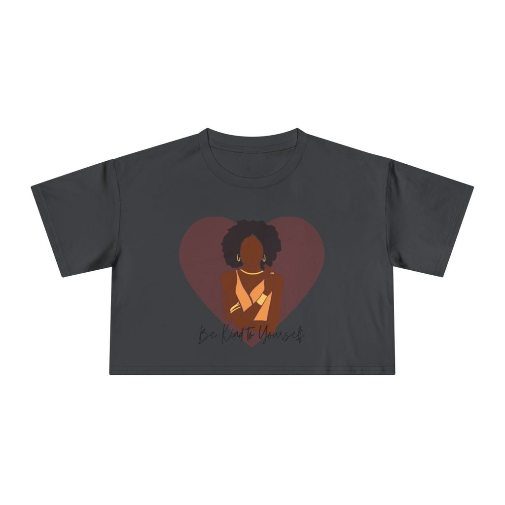 Be Kind to Yourself Crop Top from Chicky Tings - self love graphic tee, positive statement shirt
