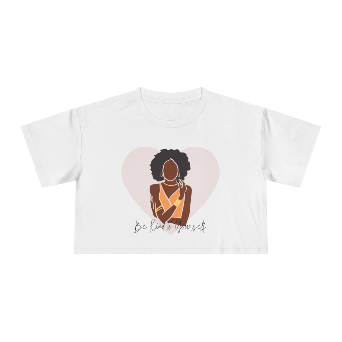 Be Kind to Yourself Crop Top from Chicky Tings - self love graphic tee, positive statement shirt