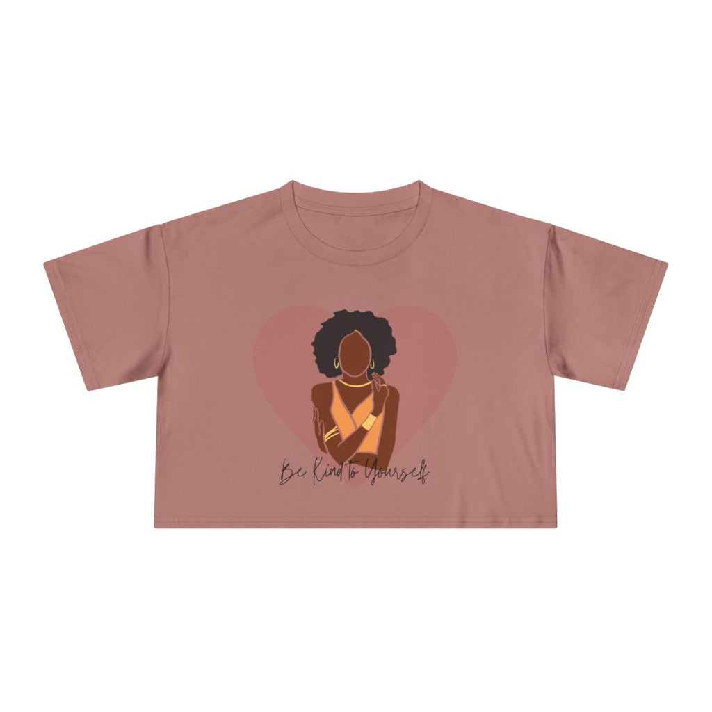 Be Kind to Yourself Crop Top from Chicky Tings - self love graphic tee, positive statement shirt