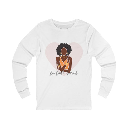 Be Kind to Yourself Long Sleeve from Chicky Tings - self love graphic tee, positive statement shirt