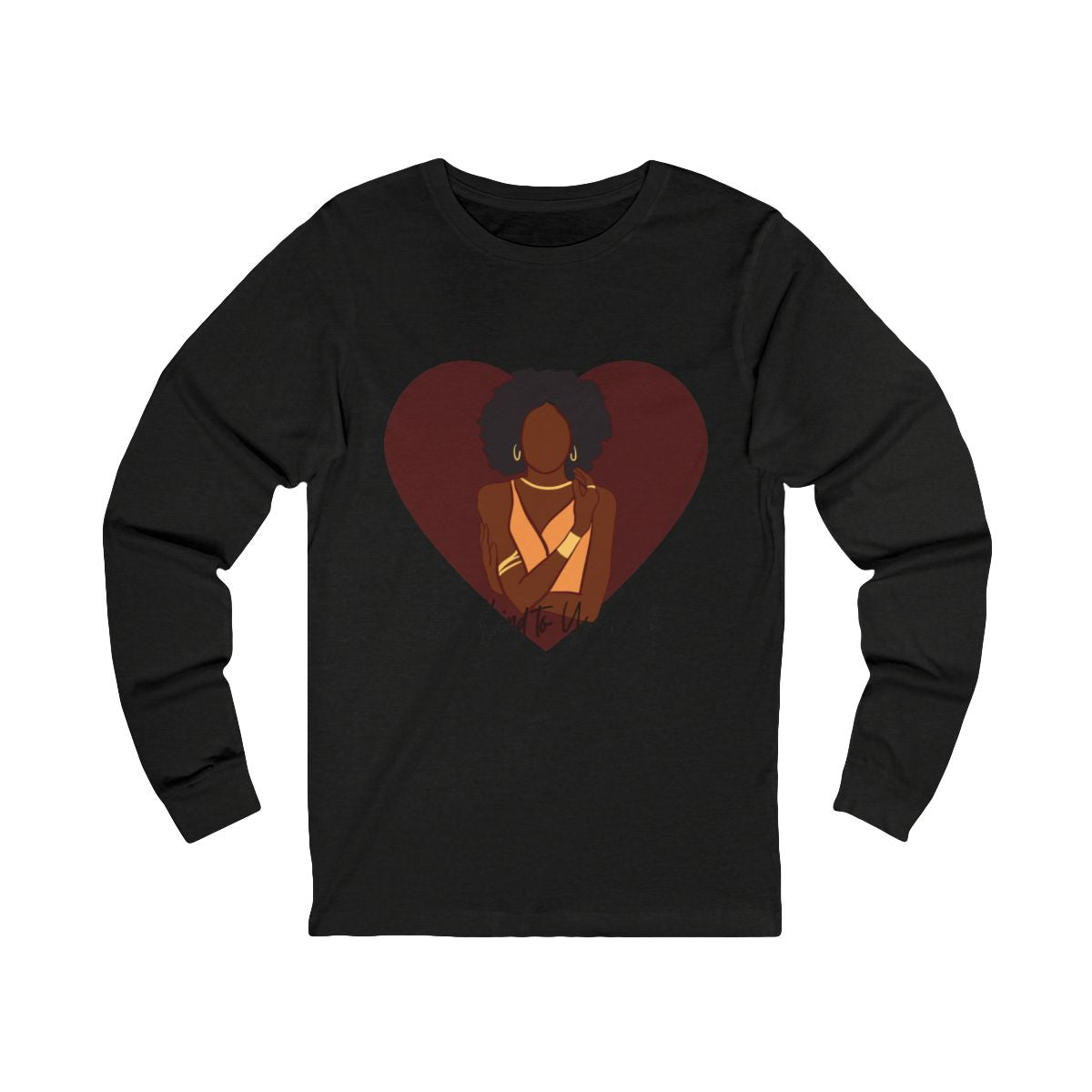 Be Kind to Yourself Long Sleeve from Chicky Tings - self love graphic tee, positive statement shirt