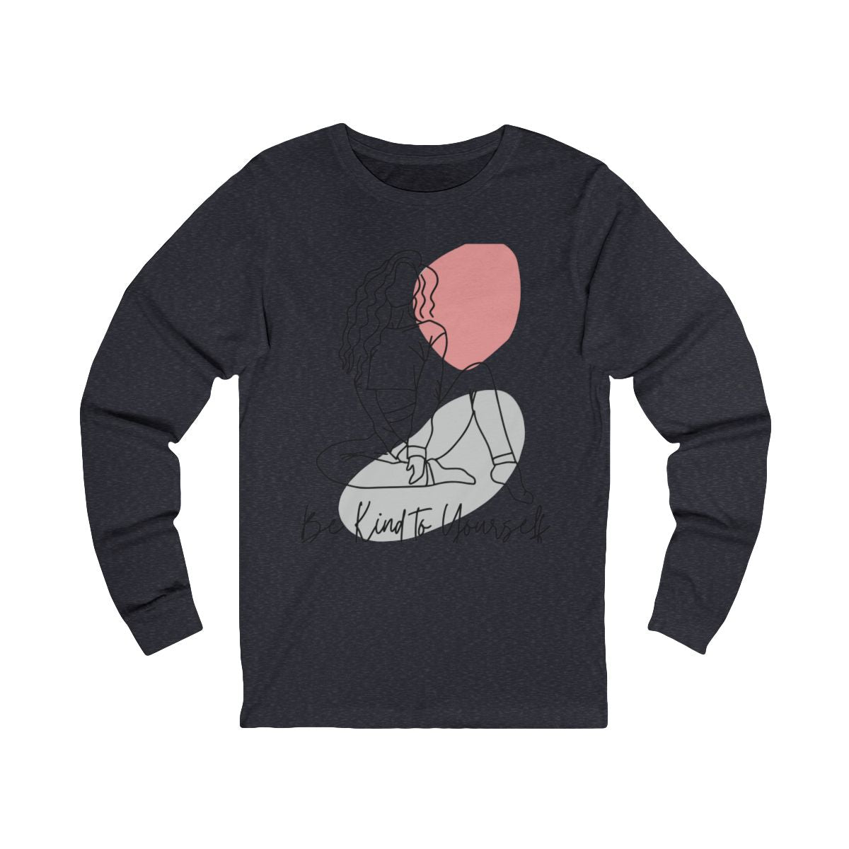 Be Kind to Yourself Long Sleeve from Chicky Tings - self love graphic tee, positive statement shirt