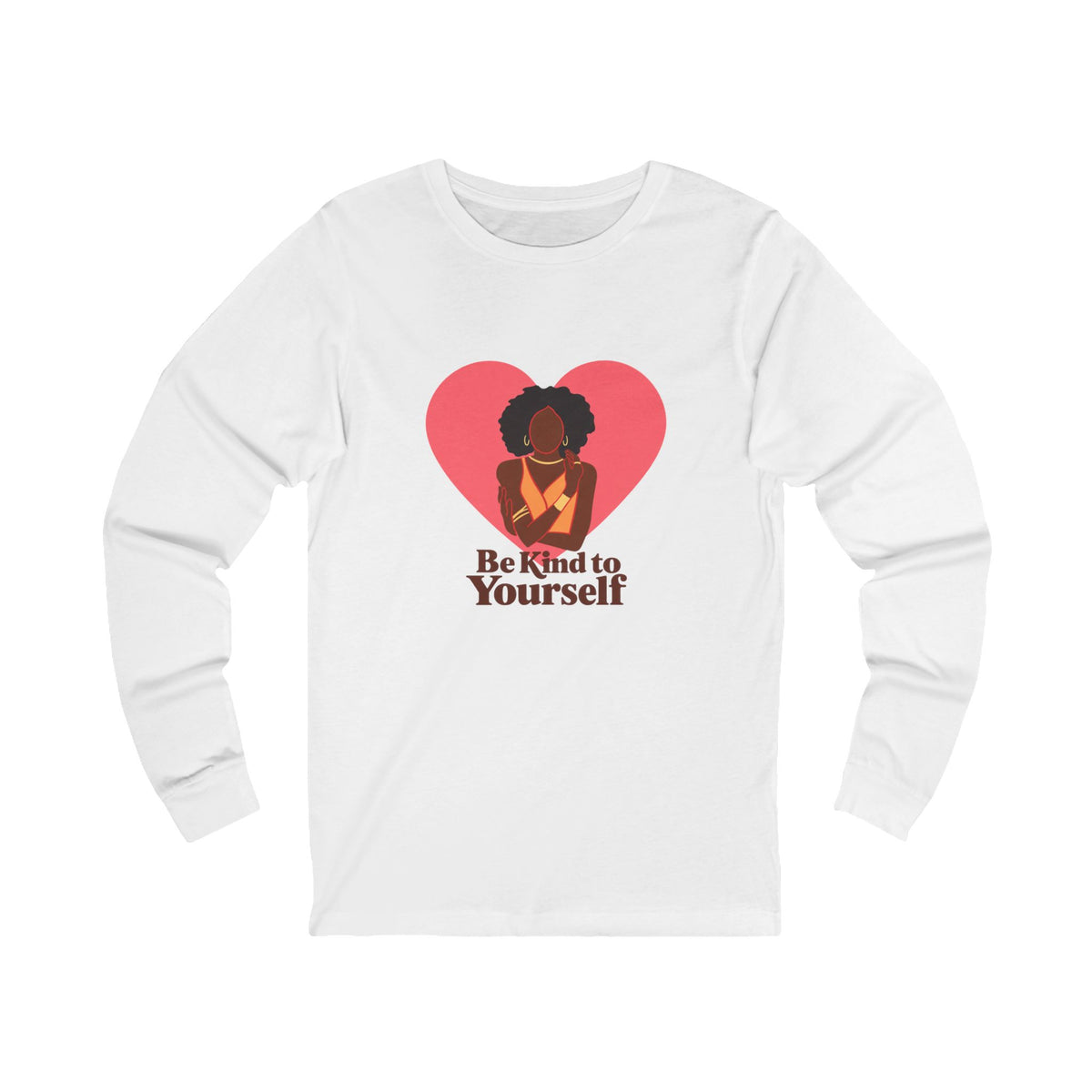 Be Kind to Yourself — Self Love Long Sleeve in White, front view