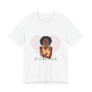 Be Kind to Yourself T-Shirt mockup