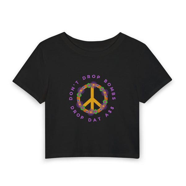 Don’t Drop Bombs Baby Tee