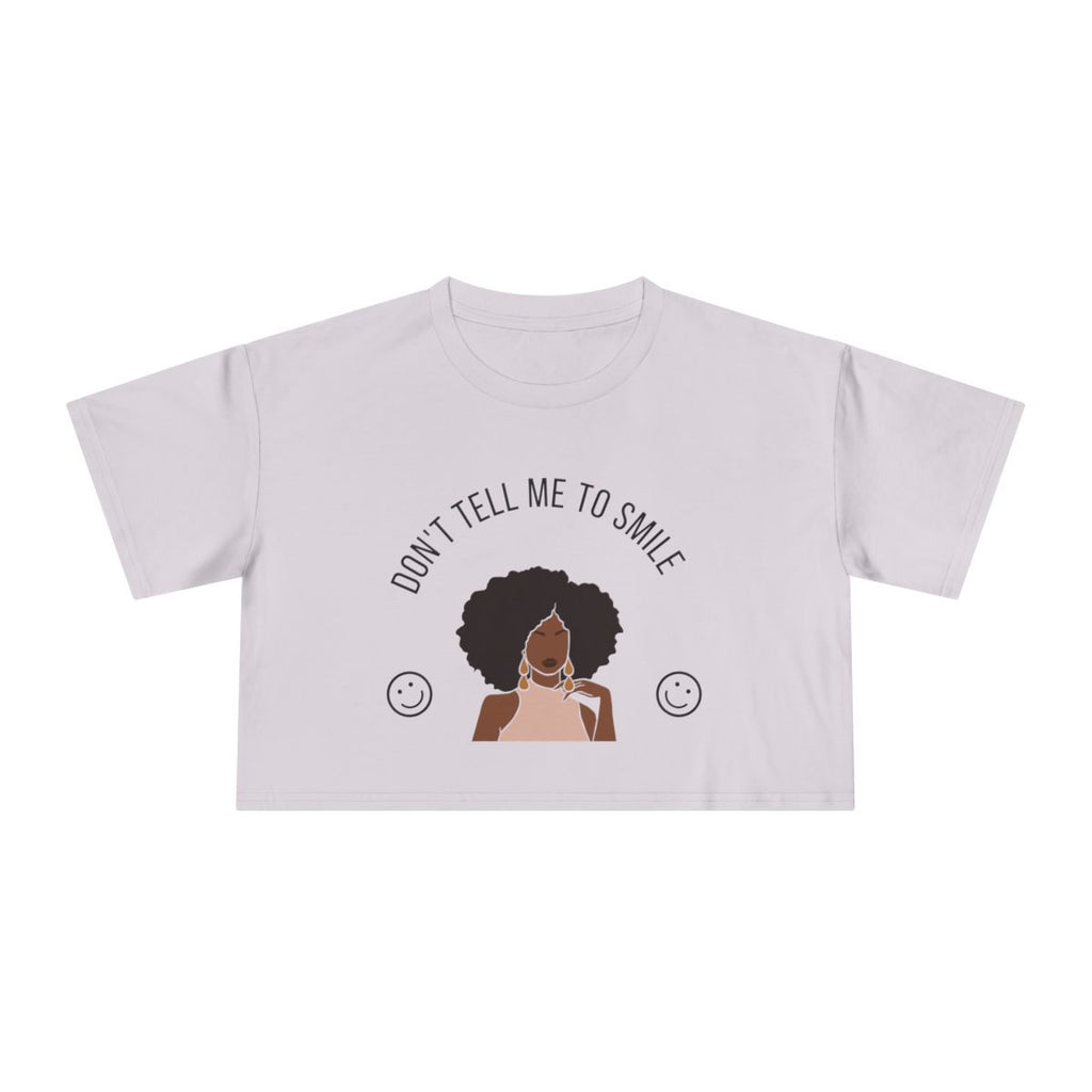 Don't Tell Me To Smile Crop Top from Chicky Tings - feminist graphic tee, do not tell me to smile shirt