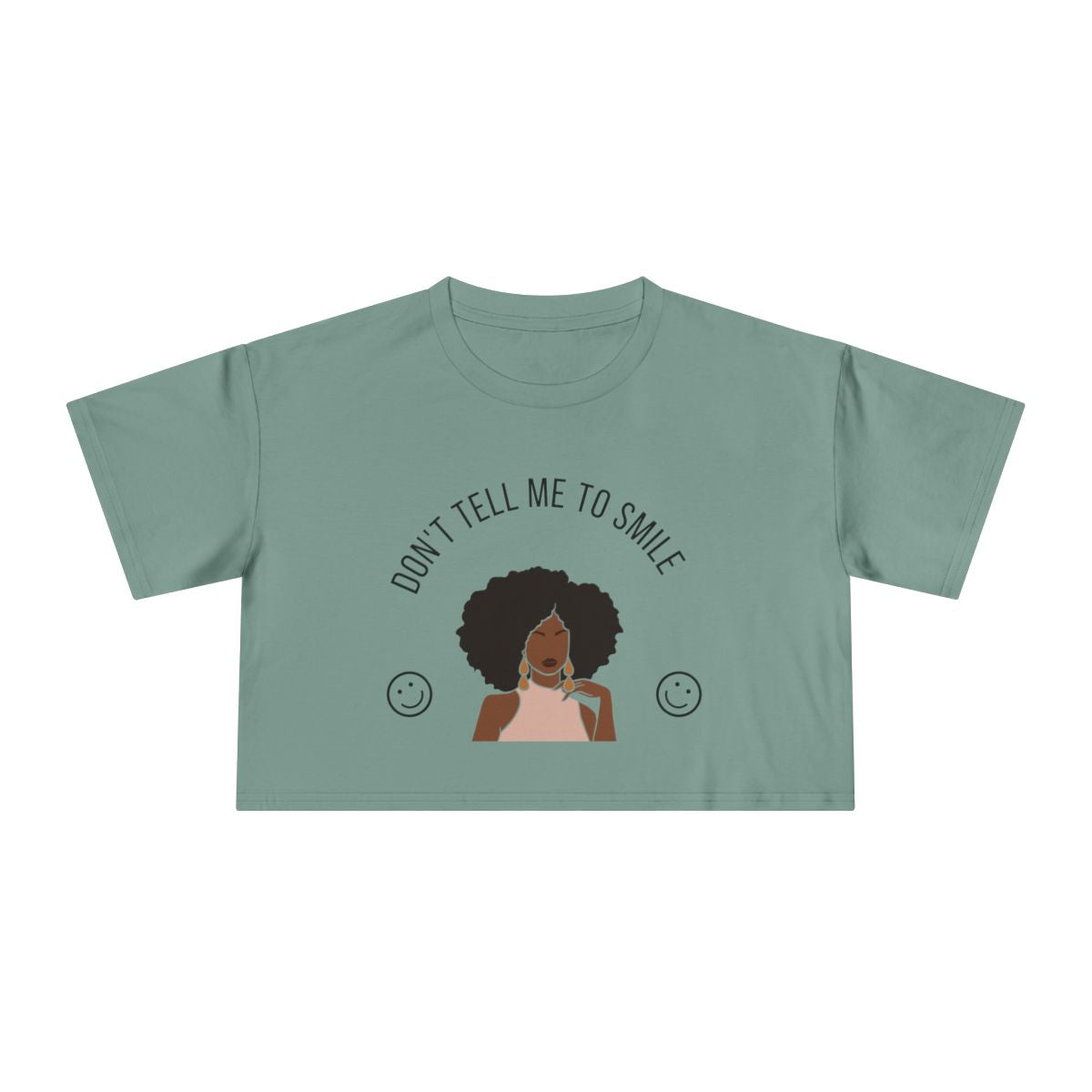 Don't Tell Me To Smile Crop Top from Chicky Tings - feminist graphic tee, do not tell me to smile shirt