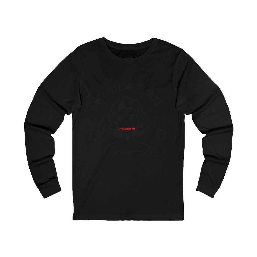 Don't Tell Me To Smile Long Sleeve from Chicky Tings - feminist graphic tee, do not tell me to smile shirt