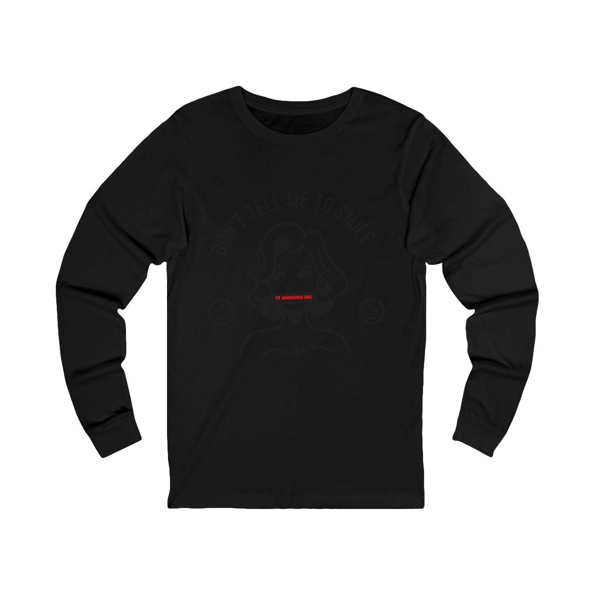 Don't Tell Me To Smile Long Sleeve from Chicky Tings - feminist graphic tee, do not tell me to smile shirt
