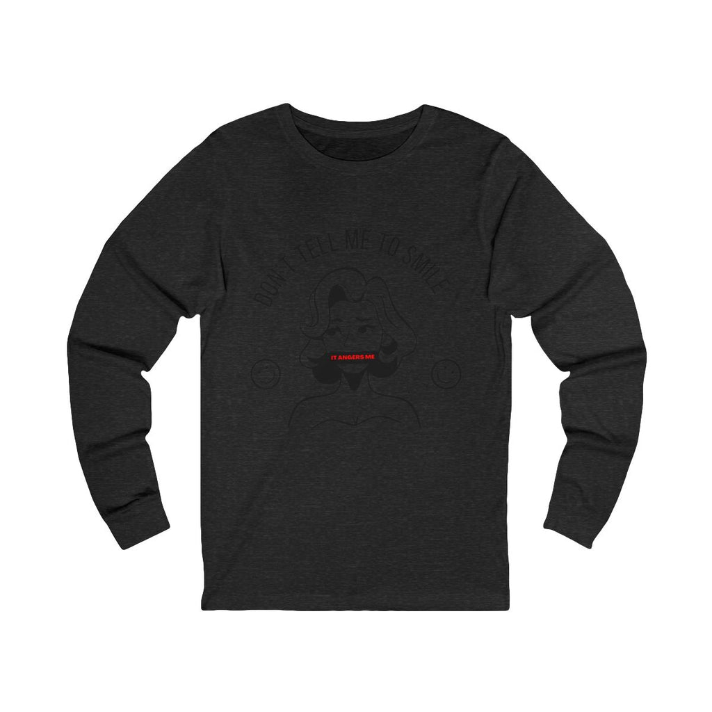 Don't Tell Me To Smile Long Sleeve from Chicky Tings - feminist graphic tee, do not tell me to smile shirt