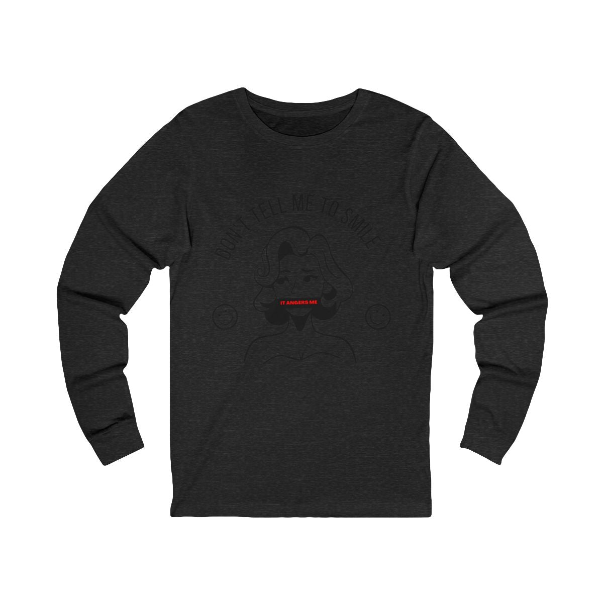 Don't Tell Me To Smile Long Sleeve from Chicky Tings - feminist graphic tee, do not tell me to smile shirt