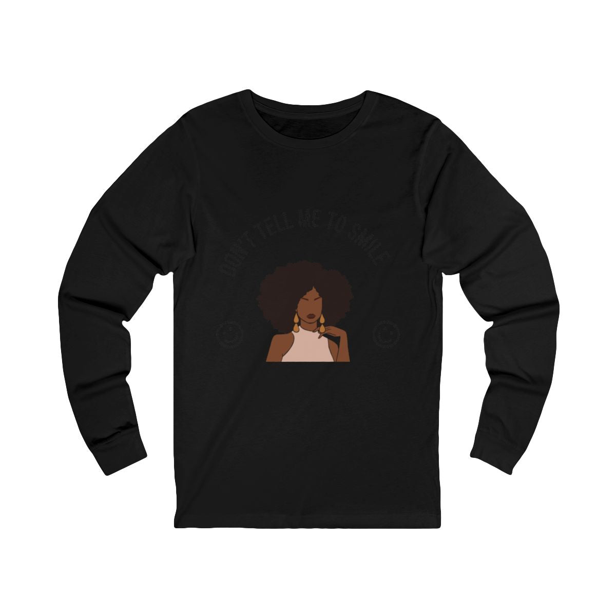 Don't Tell Me To Smile Long Sleeve from Chicky Tings - feminist graphic tee, do not tell me to smile shirt