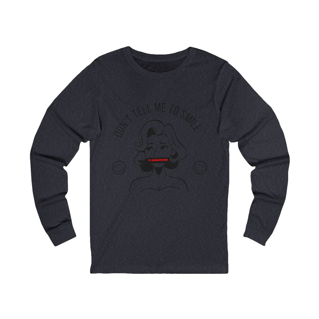 Don't Tell Me To Smile Long Sleeve from Chicky Tings - feminist graphic tee, do not tell me to smile shirt