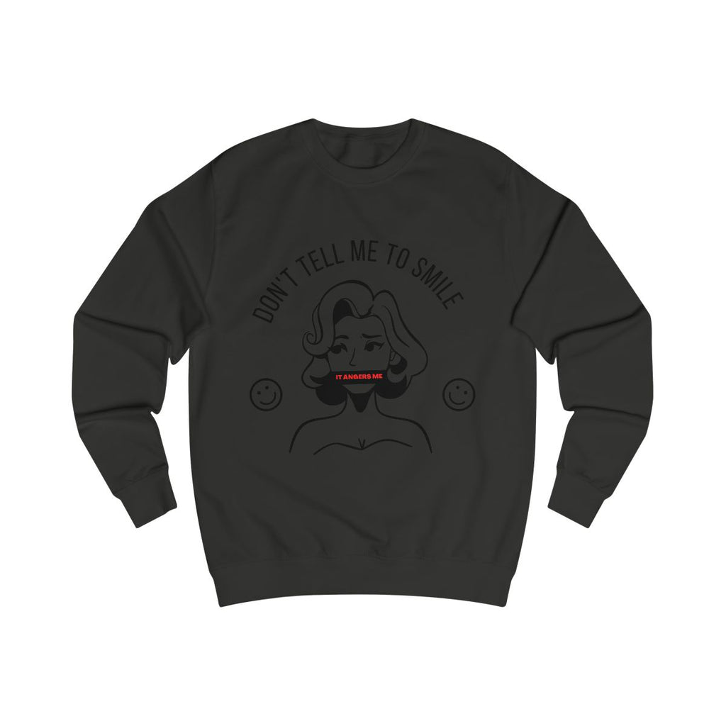 Don't Tell Me To Smile Sweatshirt from Chicky Tings - feminist graphic tee, do not tell me to smile shirt