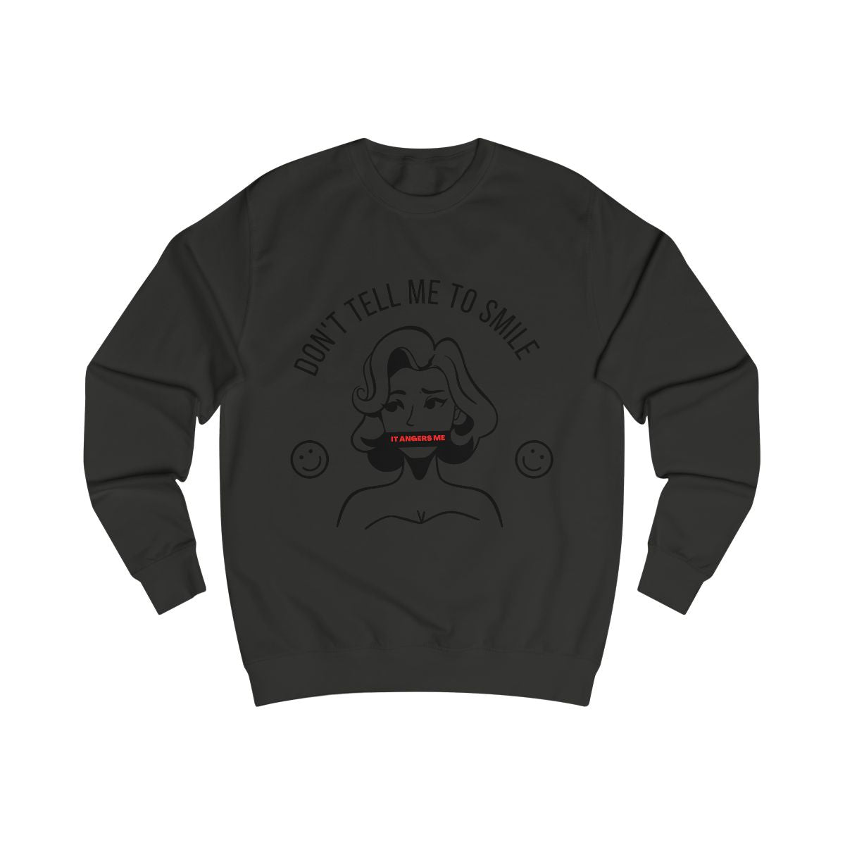 Don't Tell Me To Smile Sweatshirt from Chicky Tings - feminist graphic tee, do not tell me to smile shirt