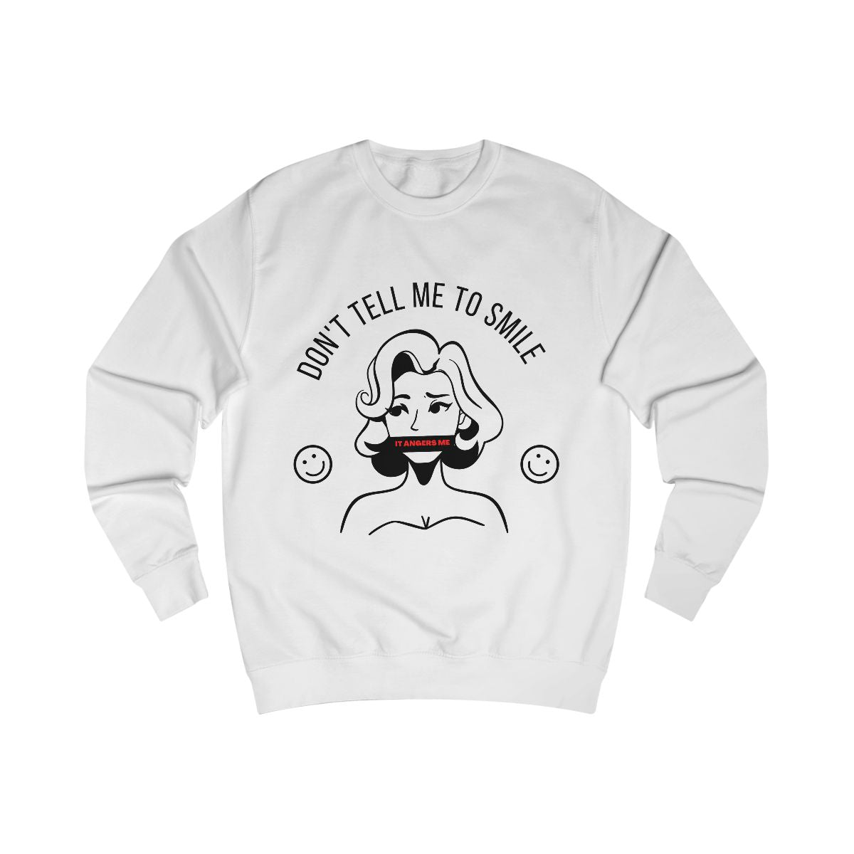 Don't Tell Me To Smile Sweatshirt from Chicky Tings - feminist graphic tee, do not tell me to smile shirt