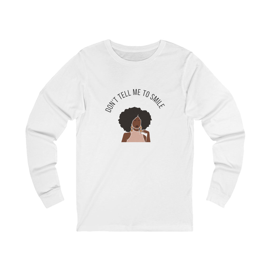 Don't Tell Me To Smile — Unbothered Long Sleeve in White, front view