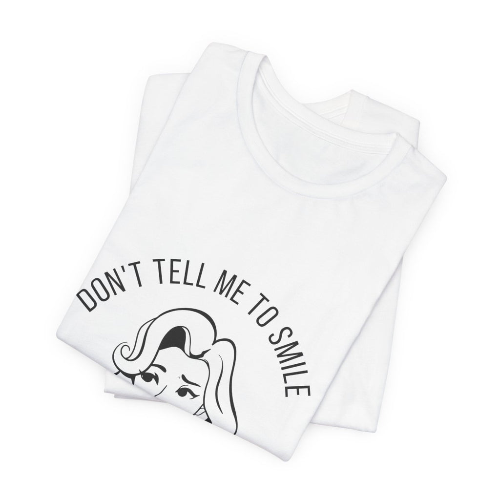 Don't Tell Me To Smile Tee from Chicky Tings - feminist graphic tee, do not tell me to smile shirt
