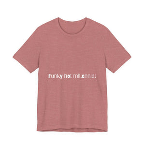 Funky Hot Millennial T-Shirt mockup