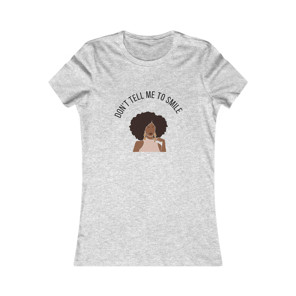 Don't Tell Me To Smile — Unbothered Tee in Gray, front view