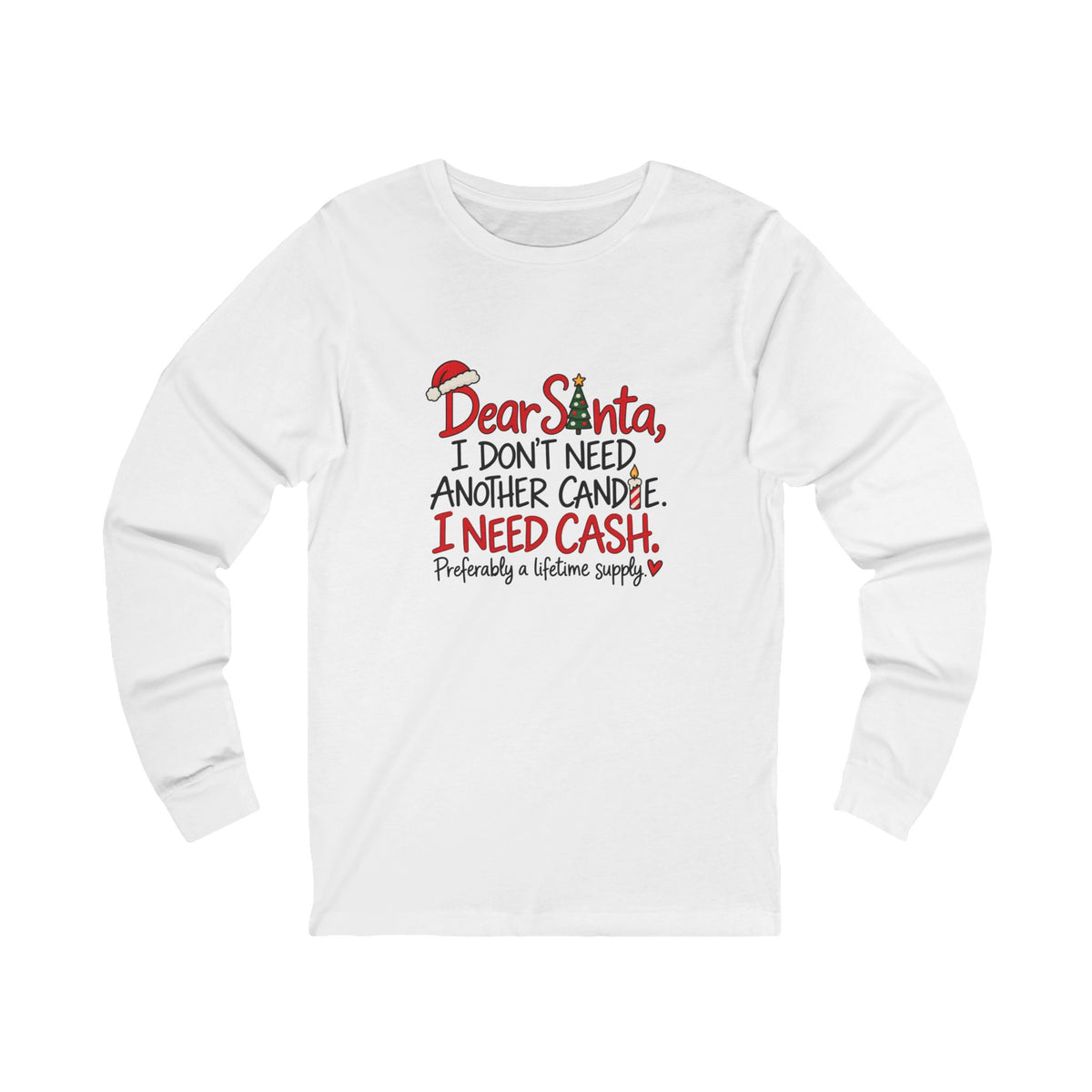 Lifetime Supply of Cash Long Sleeve in White, front view