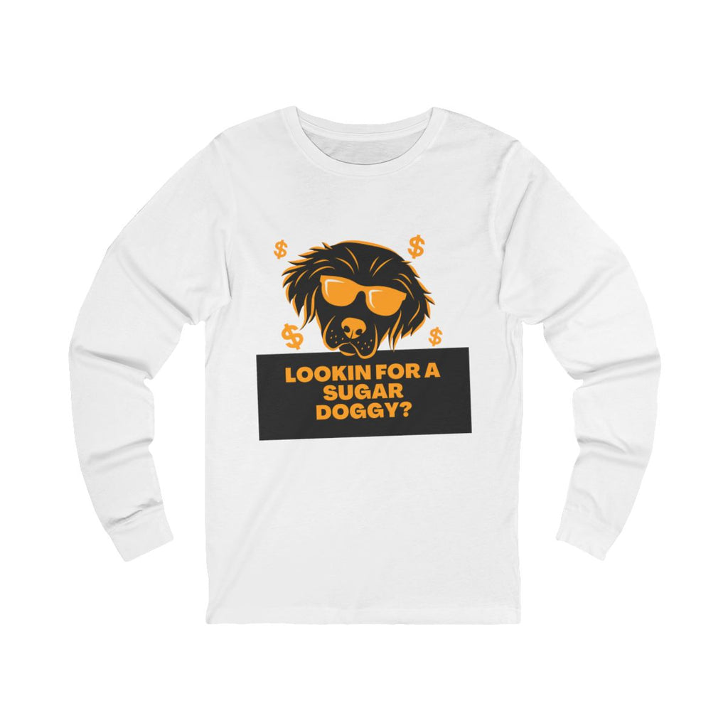 Lookin for a Sugar Doggy Long Sleeve from Chicky Tings - funny dog graphic tee, cheeky shirt