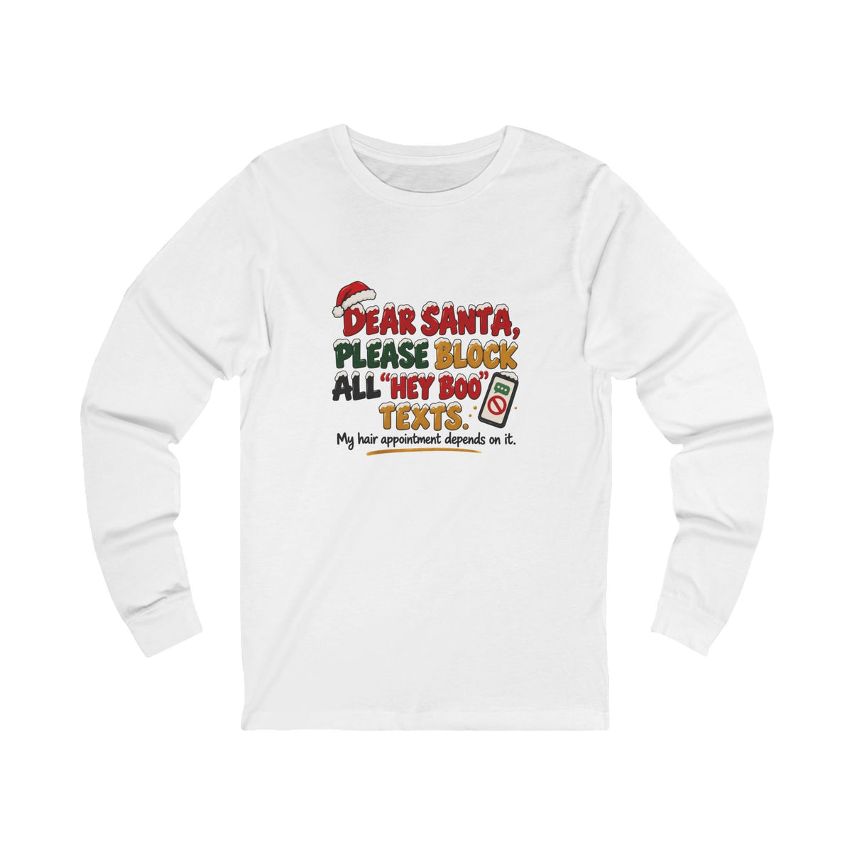No More Hey Boo Texts Long Sleeve in White, front view